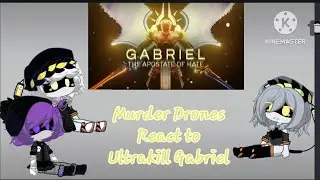 Murder Drones react to Ultrakill Gabriel