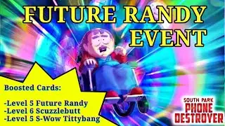 Future Randy Event (7 Points Deck) | South Park Phone Destroyer
