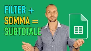 Filtri con la Somma - Google Sheets