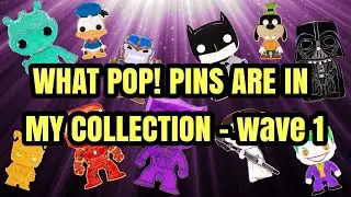 WHAT POP PINS ARE IN MY COLLECTION - WAVE 1