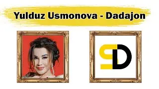 Yulduz Usmonova - Dadajon (Lyrics)