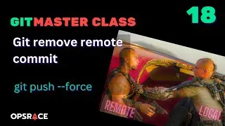 Git Masterclass - 18 - Reset/Remove remote commit