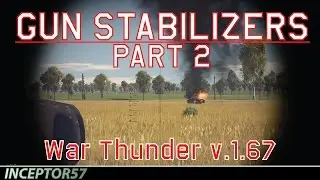 War Thunder Test | Gun Stabilizers Part 2 - Fire-On-The-Move