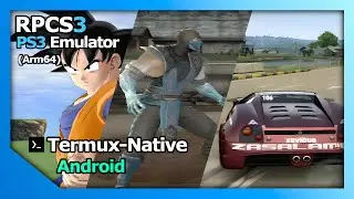 RPCS3 - Termux | Android | Arm64 | PS3 | Mi 9T Pro | SD 855 | #1