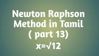 Newton Raphson Method in Tamil | part 13 |