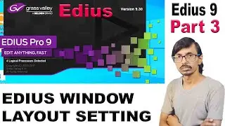 EDIUS WINDOW LAYOUT SETTING I  manoj video mixing i Edius Pro 8 Video Editing Class For Beginners #3