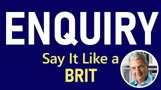 How to Pronounce ENQUIRY (3 Syllables)