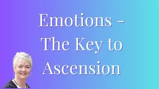 Emotions - the Key to Ascension and Expansion | Jo Gifford | Light Language