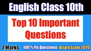 English Class 10 || Top 10 Important Questions || Board Exam 2020 Class 10 | Class 10 Guess Question