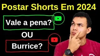 Postar Shorts Em 2024 Ainda É Burrice?
