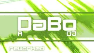 DaBo - A DJ (reworked)
