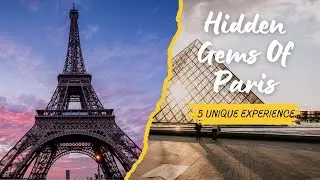 Hidden Gems of Paris: 5 Unique Experiences You Can't Miss!