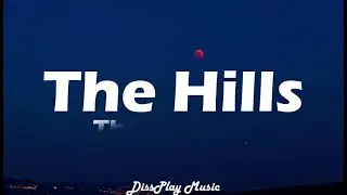 The Weeknd - The Hills (lyrics)