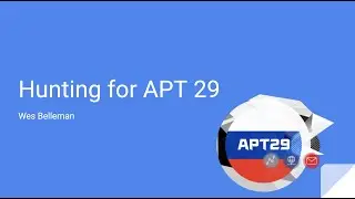 APT 29 Threat Hunt