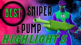 Fortnite Sniper & Pump Highlights