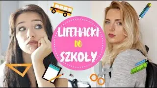 50 LIFEHACKÓW DO SZKOŁY!