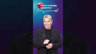 Hacivat ile Karagöz aslında kim? | 