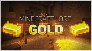 The Lore behind Minecraft's gold