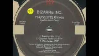 Bizarre Inc - Playing With Knives
