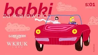 PODCAST: Babki za kierownicą S01/04 🚘 kiedy najlepiej iść na PRAWO JAZDY 🚘