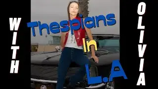Olivia Part 2 - Tales of an LA Thespian
