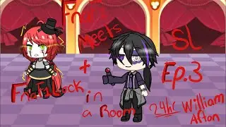 Fnaf 1 Meets SL Ep.3 “Playing nice” 1/2+ Fnaf 1 Lock in a room with William Afton-•(Read Desc)