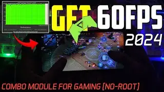 Best Combo Module Get 60FPS For Best Gaming On Non-Rooted Android Devices In 2024!