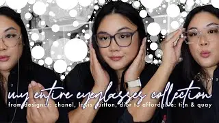 MY ENTIRE EYEGLASSES COLLECTION! CHANEL, LV, DIOR, TIJN, QUAY & MORE!  |  RICHELLE - THE ELLEST CO