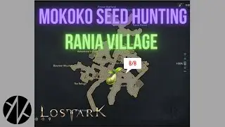 Lost Ark - Mokoko Seed Hunting - Rania Village