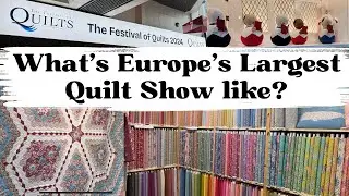 Festival of Quilts 2024 - Shopping, Quilts, Classes!