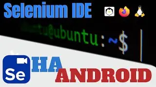 Запуск Selenium IDE на АНДРОИД