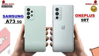 Samsung A73 vs OnePlus 9RT Full Comparison