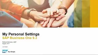 SAP BUSINESS ONE 9.3 NEW FEATURES - MY SETTINGS SUPPORT
