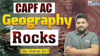CAPF AC 2024 Preparation | CAPF Geography Most Important Class | Rocks | Vishal Sir | KGS Defence