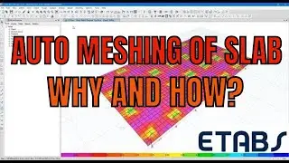 How to automesh the slab in etabs - Meshing of slabs in etabs - Etabs Tutorial 15