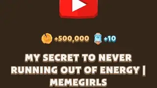 My Secret To Never Running Out Of Energy | Memegirls Code | Memefi Youtube Video Code Memefi Today