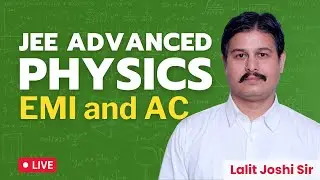 JEE Advanced Physics, EMI and AC