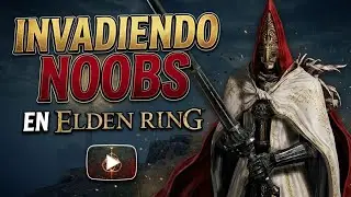 ELDEN RING | INVADIENDO NOOBS