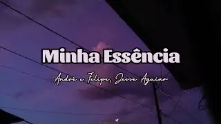 André e Felipe, Jessé Aguiar - Minha Essência (letra en español)💜