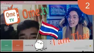 I am from Thailand (part 2) | OmeTV