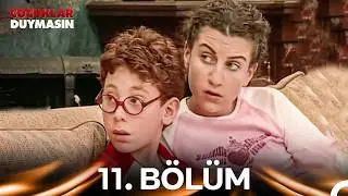 Çocuklar Duymasın 11. Bölüm (ATV)
