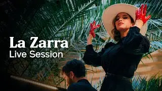 La Zarra - Green Rooms (live session)