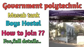 Government polytechnic masabtank ||hostel Fee, eligible etc .full details