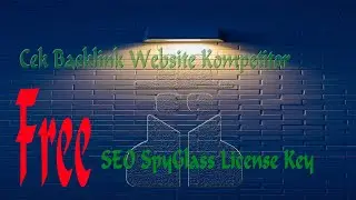 Cek Backlink Website Kompetitor SEO SpyGlass License Key Free
