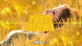Milano - Puste słowa (RafiX Bootleg) 2022