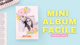 TUTORIEL SCRAPBOOKING : MINI ALBUM FACILE