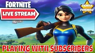 Playing Fortnite With Viewers Live! Family friendly Gameplay!