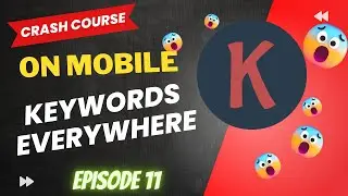 How to Use Keywords Everywhere on Mobile (iPhone & Android Guide 2025)