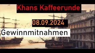 Gewinnmitnahmen - Khans Kaffeerunde vom 08.09.2024