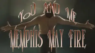 Memphis May Fire - You And Me.